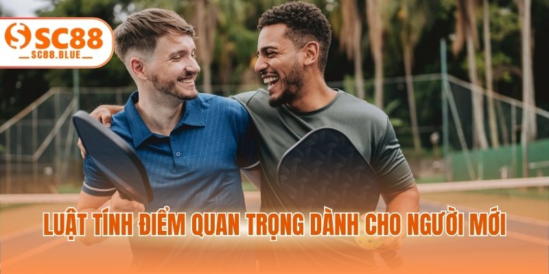Luật tính điểm quan trọng dành cho người mới
